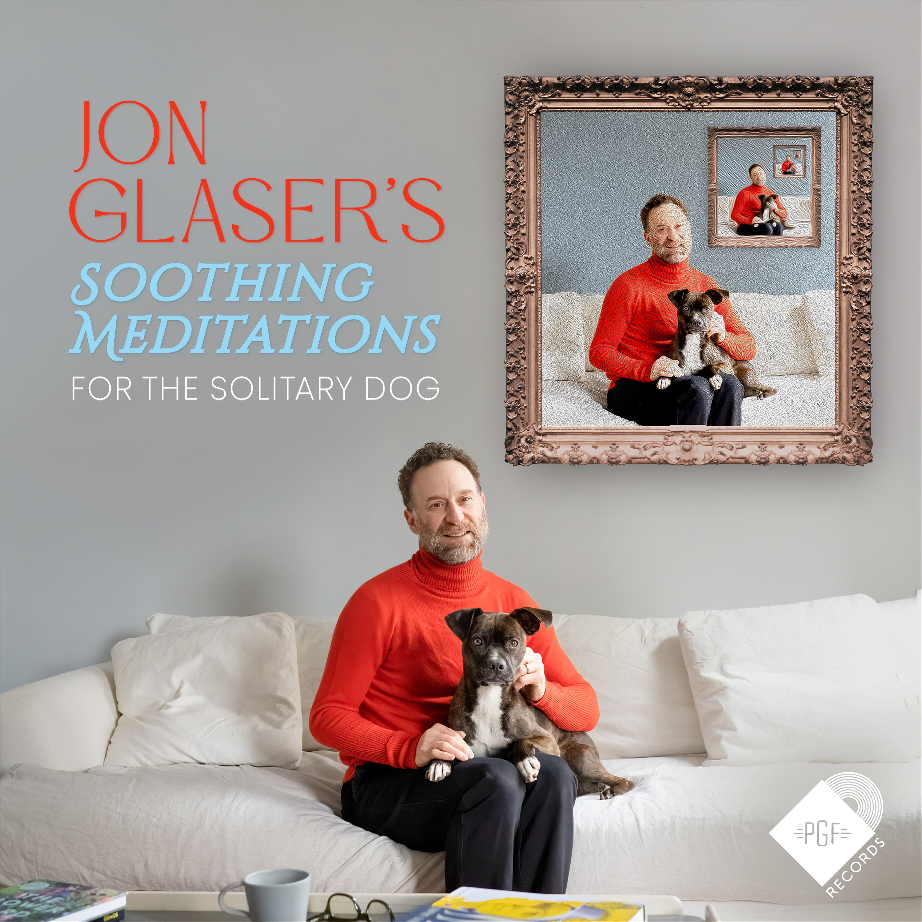 Jon Glaser's Soothing Meditations for the Solitary Dog