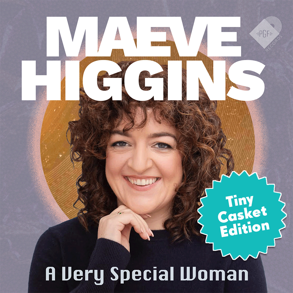 Maeve Higgins: A Very Special Woman